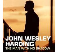 Harding, John Wesley - Man With No Shadow