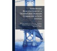 Hardware Realization of a Transform Domain Communication System