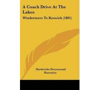 Hardwicke Drummond Rawnsley A Coach Drive At The Lakes (Tascabile)