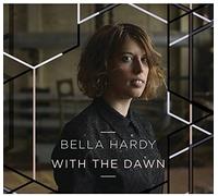 Hardy, Bella - With The Dawn (2 LP)