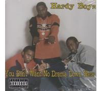 Hardy Boyz - YOU DONT WANT NO DRAMA DOWN -