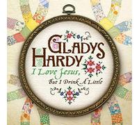 Hardy, Gladys - I Love Jesus But I Drink A Little