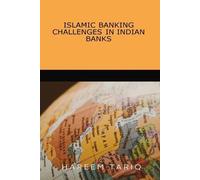 Hareem Tariq Islamic Banking Challenges in Indian Banks (Tascabile)