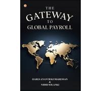 Hares Ananth Kumaressan Nidhi Solanki The Gateway to Global Payroll (Tascabile)