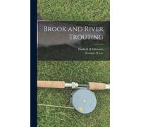 Harfield H Edmonds Norman N Lee Brook and River Trouting (Copertina rigida)