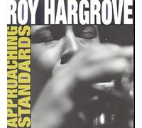 Hargrove,Roy - Approaching Standards