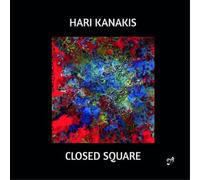 Hari Kanakis Hari Kanakis: Closed Square (CD) Album