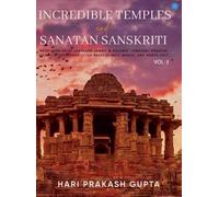 Hari Prakash Gu Incredible Temples and Sanatan Sanskriti Vol- (Copertina rigida)