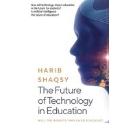 Harib Shaqsy The Future of Technology in Education (Copertina rigida)