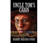 Hariet Beecher Stowe Uncle Tom's Cabin (Tascabile)