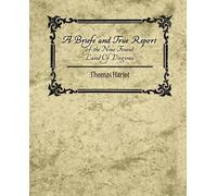 Hariot Thomas Hariot A Briefe and True Report of the New Found Lan (Tascabile)