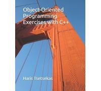 Haris Tsetsekas Object-Oriented Programming Exercises with C++ (Tascabile)