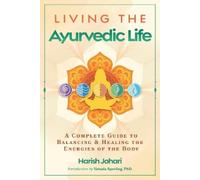 Harish Johari Living the Ayurvedic Life (Tascabile)