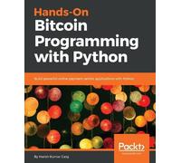 Harish Kumar Garg Hands-On Bitcoin Programming with Python (Tascabile)