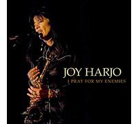 Harjo, Joy - I Pray For My Enemies