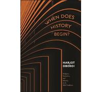 Harjot Oberoi When Does History Begin? (Copertina rigida)