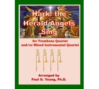 Hark! the Herald Angels Sing: For Trombone Quartet and/or Mixed Instrumental Quartet
