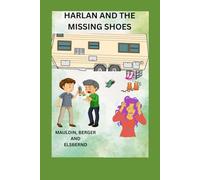Harlan and the Missing Shoes: HARLAN AND ARLO HUMOROUS MISADVENTURE