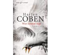 Harlan Coben Gunnar Kwisinski Wer einmal lügt: Thriller (Tascabile)