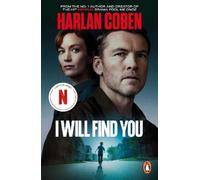I Will Find You: The bestselling crime thriller from the creator of the hit Netflix series Missing You