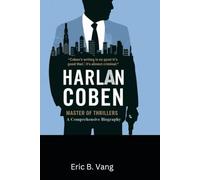 Harlan Coben: Master of Thrillers: A Comprehensive Biography