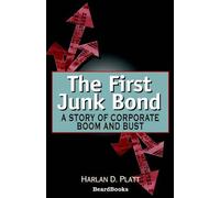 Harlan D. Platt The First Junk Bond (Tascabile)