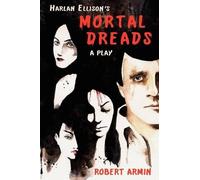 Harlan Ellison Robert Armin Harlan Ellison's Mortal Dreads (Tascabile)