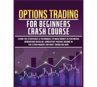 Harlan Flowers Options Trading for Beginners Crash Course (Tascabile)