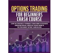 Harlan Flowers Options Trading for Beginners Crash Course (Tascabile)