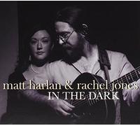 HARLAN, MATT/RACHEL JONES - IN THE DARK