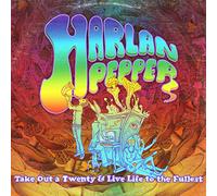 Harlan Pepper Take Out a Twenty & Live Life to the Fullest (CD) Album