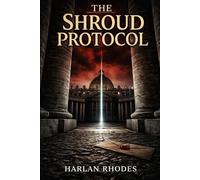 Harlan Rhodes The Shroud Protocol (Tascabile) Vatican Operations