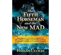 Harlan Ullman The Fifth Horseman and the New MAD (Copertina rigida)