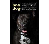 Harlan Weaver Bad Dog (Tascabile) Feminist Technosciences