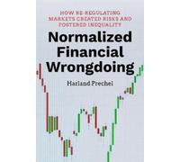 Harland Prechel Normalized Financial Wrongdoing (Tascabile)