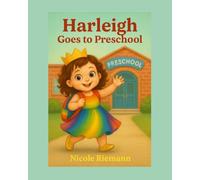 Harleigh, The Queen Of Chaos: Goes to Preschool