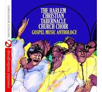Harlem Christian Tabernacle Church Choir - Gospel Music Anthology: The Harlem Christian Taber