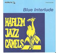 HARLEM JAZZ CAMELS - BLUE INTERLUDE