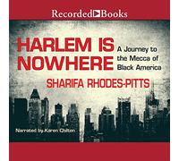 Harlem non è da nessuna parte: un viaggio alla Mecca dell'America nera