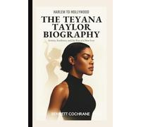 Harlem to Hollywood: The Teyana Taylor Biography - Artistry, Resilience, and the Rise of a New Icon