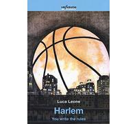 Harlem. You write the rules