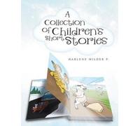 Harlene Milder P A Collection of Children's Short Stories (Tascabile)