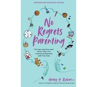 Harley A. Rotbart No Regrets Parenting, Updated and Expanded Edition (Tascabile)