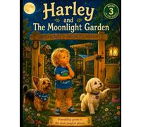Harley and The Moonlight Garden