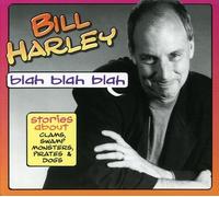 Harley, Bill - Blah Blah Blah