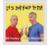 Harley, Bill & Keith Munslow - It's Not Fair To Me
