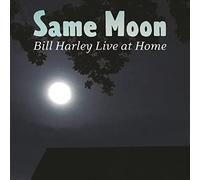 Harley, Bill - Same Moon: Bill Harley Live At Home