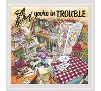 Harley, Bill - You'Re In Trouble