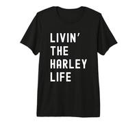 Harley Che Vive la Vita di Harley Nome Divertente Maglietta Premium