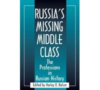 Harley D. Balze Russia's Missing Middle Class: The Professions in Ru (Tascabile)